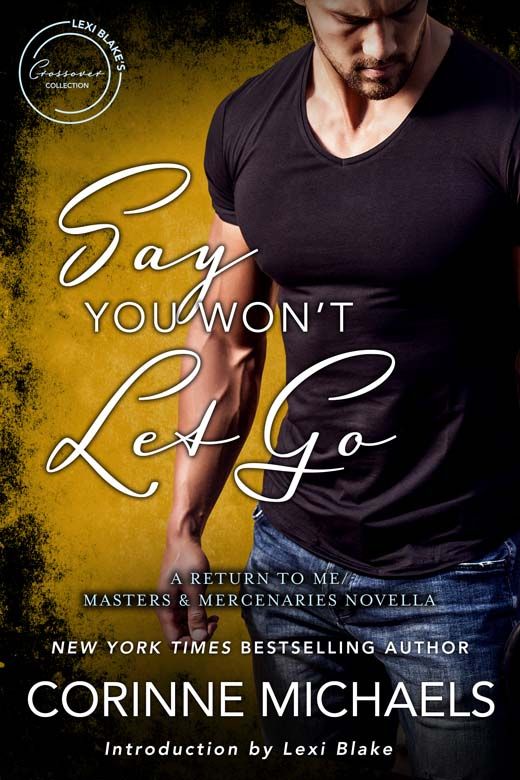 Say You Won't Let Go: A Return to Me/Masters and Mercenaries Novella